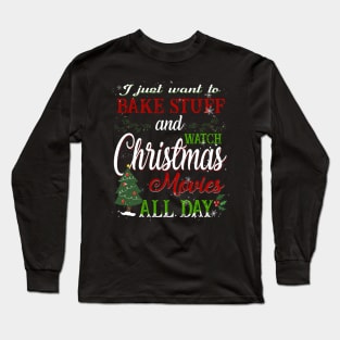 I Just Want to Bake Stuff Long Sleeve T-Shirt